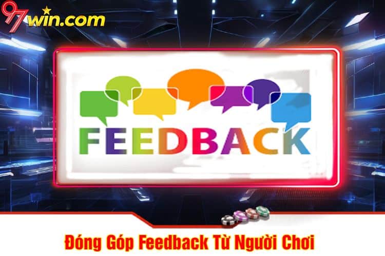 Đóng Góp Feedback Từ Người Chơi