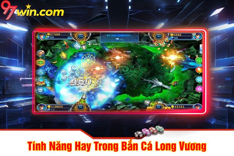 Tính Năng Hay Trong Bắn Cá Long Vương